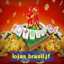 lojas brasil jf